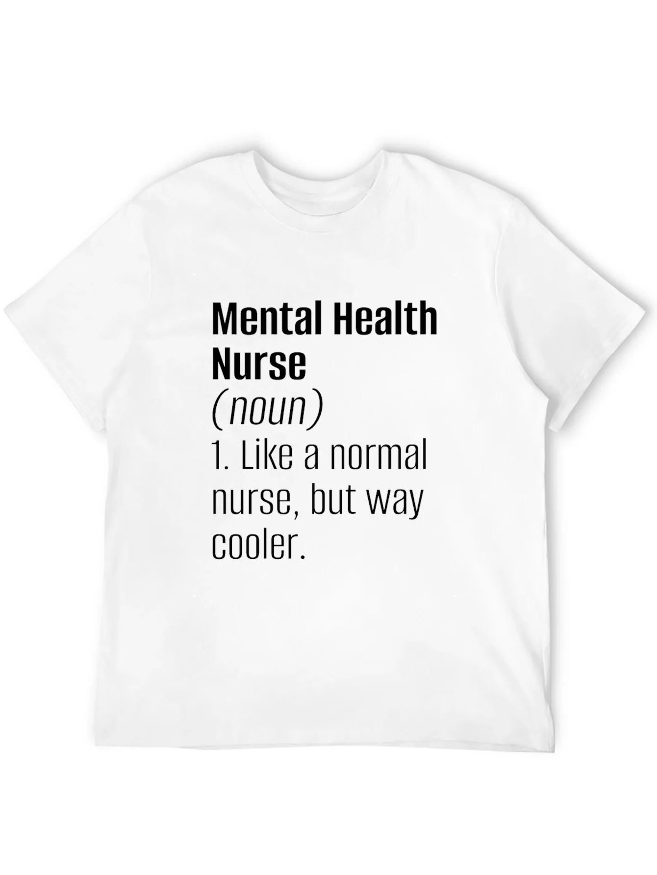 Mental Health Nurse Definition Black T-Shirt