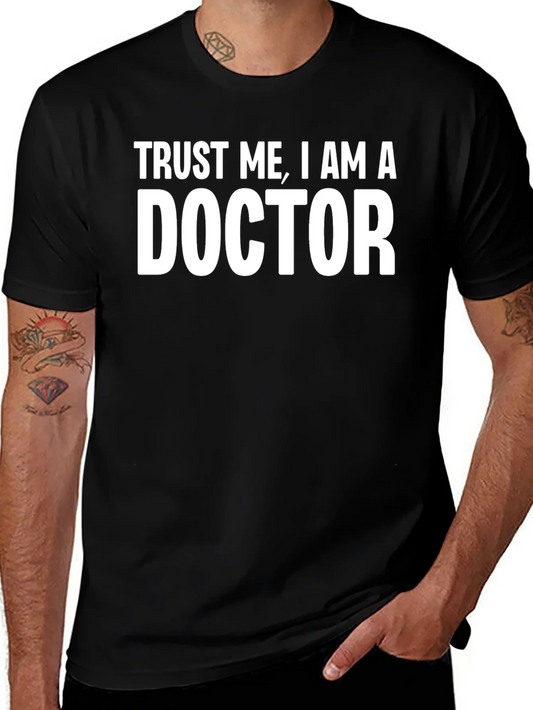 Trust Me I Am A Doctor T-Shirt